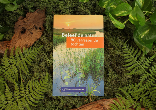 Beleef de natuur 80 verrassende tochten - Natuurmonumenten
